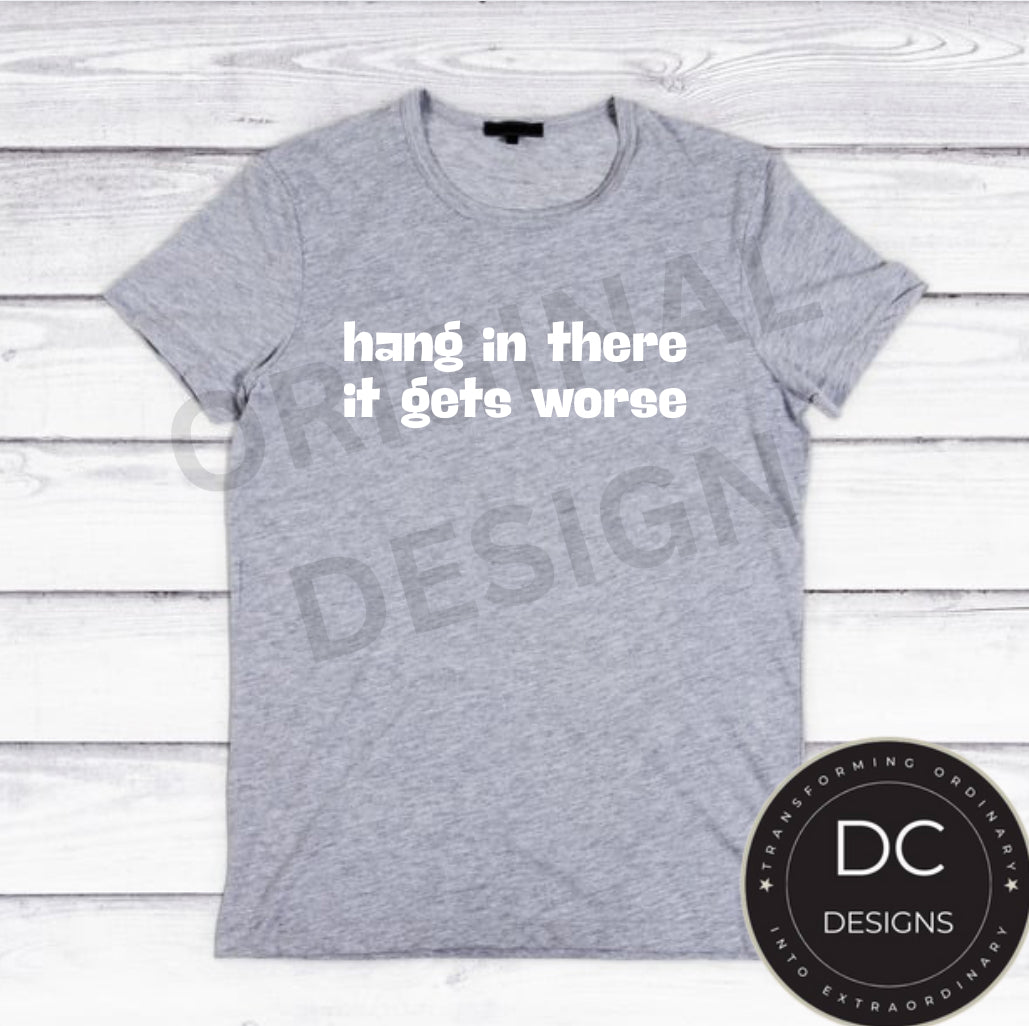 Hang in There Tee