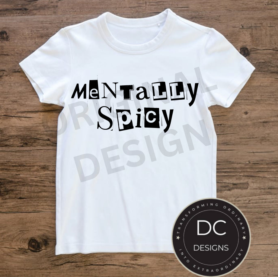 Mentally Spicy Tee