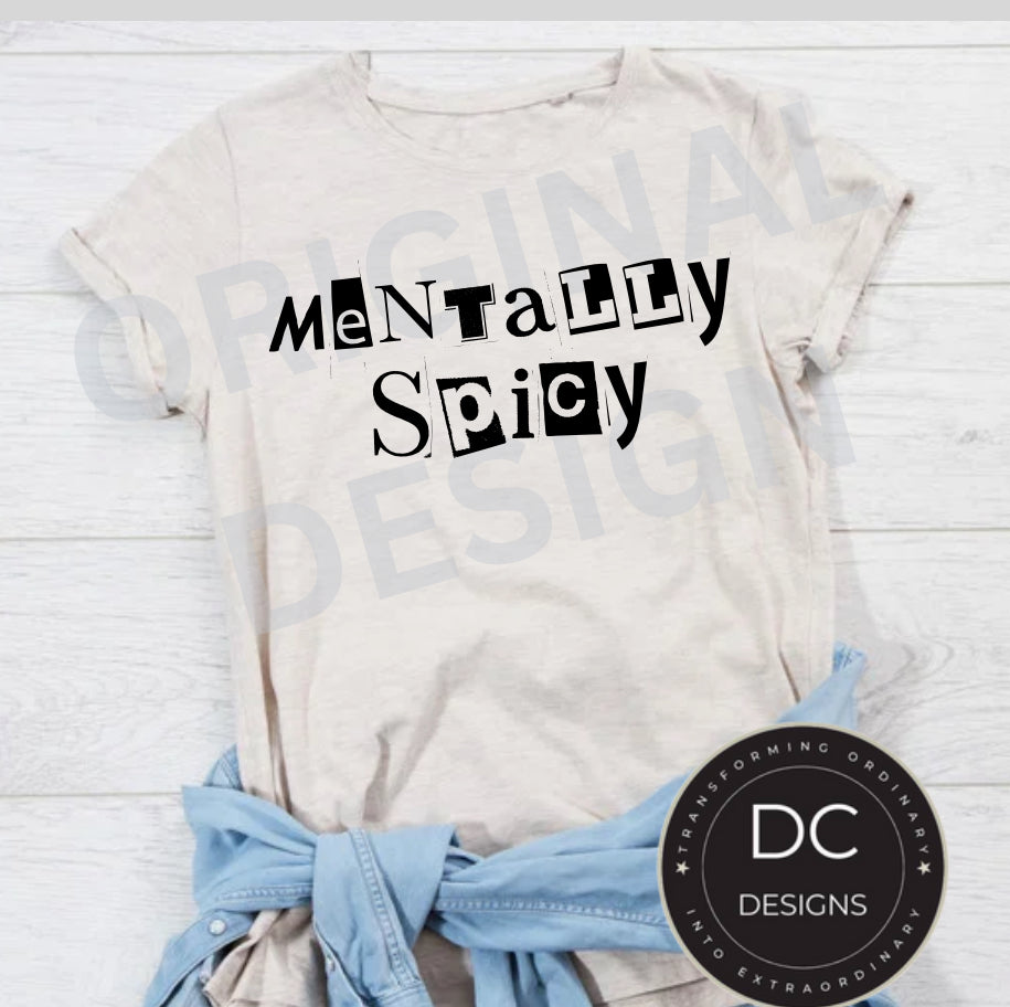 Mentally Spicy Tee