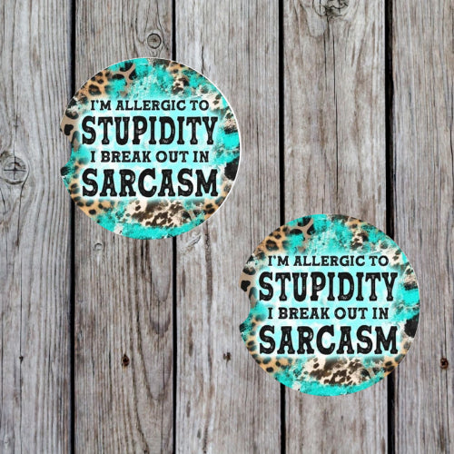Allergic to Stupidity Car Coasters