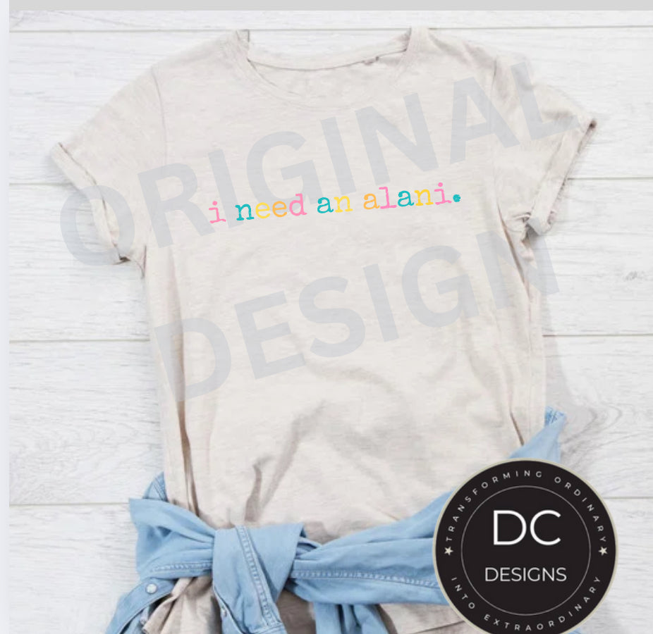 I need an alani. Tee