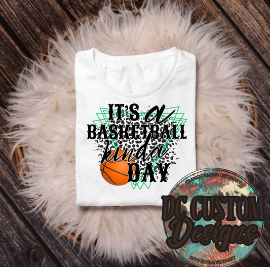 It’s a Basketball Kinda Day (Green)
