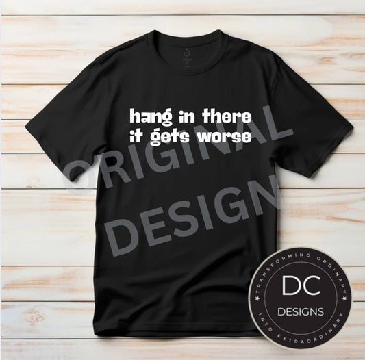 Hang in There Tee