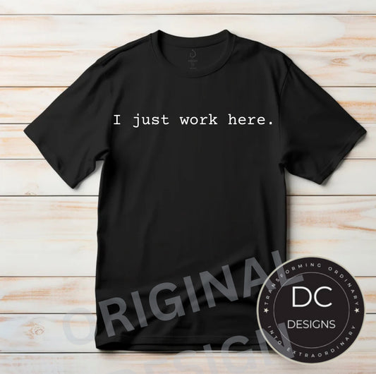 I just work here. Tee