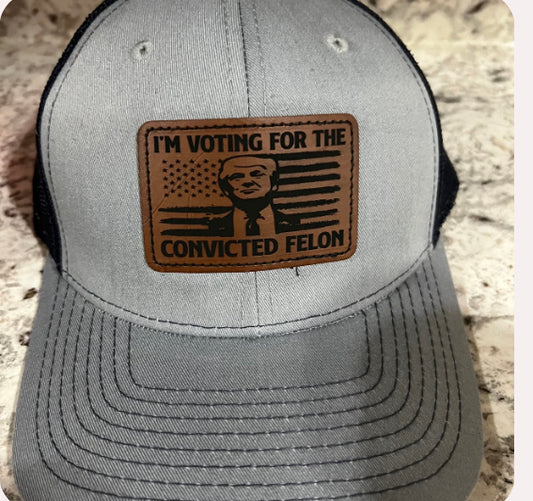 Convicted Felon Patch Hat