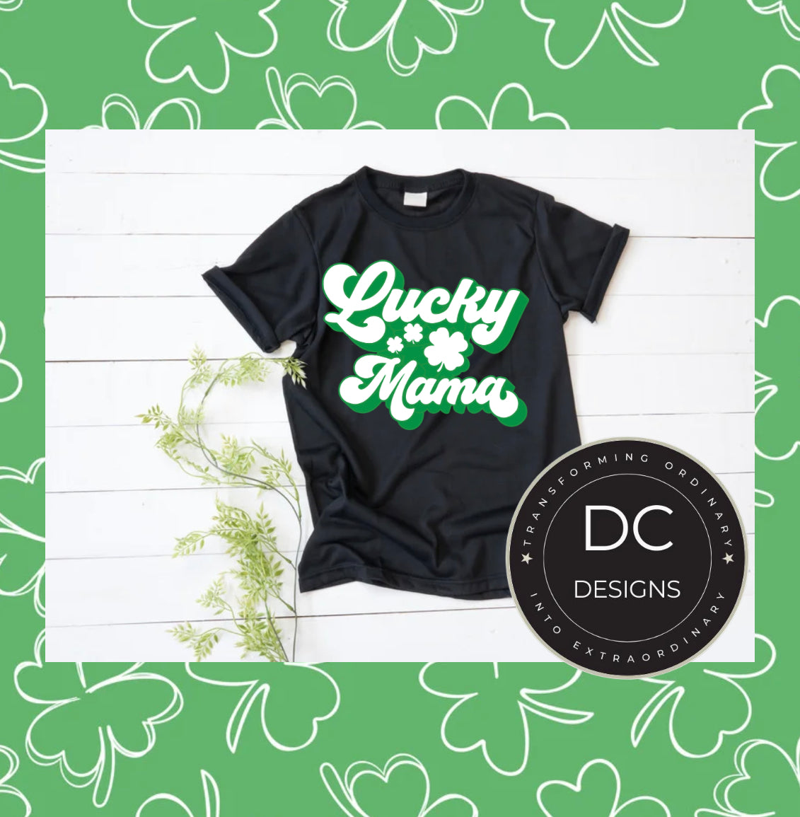 Lucky Mama 2 St Pattys Tee