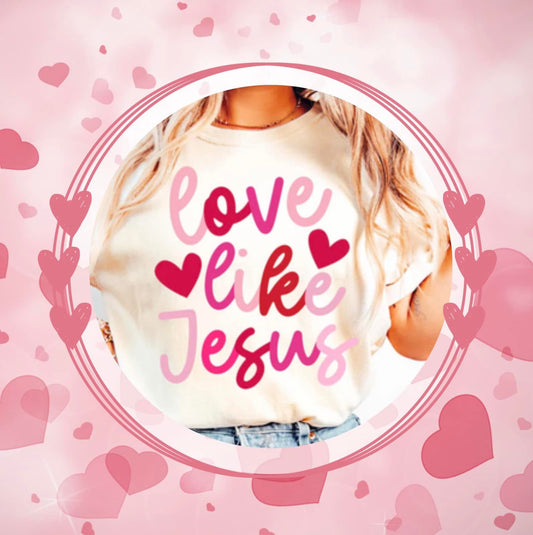 Love Like Jesus Sweatshirt